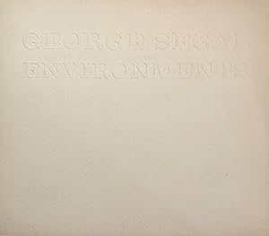 Imagen del vendedor de George Segal: Environments [Exhibition Catalog: 24 February to 8 April] a la venta por A Book Preserve