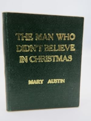 Seller image for THE MAN WHO DIDN'T BELIEVE IN CHRISTMAS (FACSIMILE MINIATURE BOOK) for sale by Sage Rare & Collectible Books, IOBA