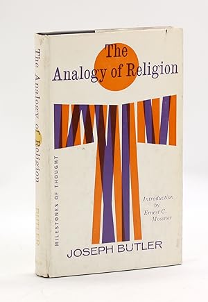 Imagen del vendedor de THE ANALOGY OF RELIGION [Milestones of Thought] a la venta por Arches Bookhouse