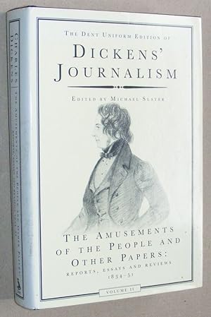 Immagine del venditore per The Amusements of the People and other papers: Reports, Essays and Reviews 1834 - 51 (The Dent Uniform Edition of Dickens' Journalism Volume 2) venduto da Nigel Smith Books