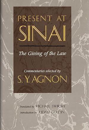 Immagine del venditore per Present at Sinai: The Giving of the Law : Commentaries Selected by S.Y. Agnon venduto da The Anthropologists Closet