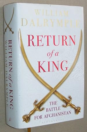 Return of a King: the battle for Arghanistan