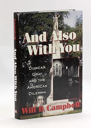 And Also With You: Duncan Gray and the American Dilemma (Thl (Series).)