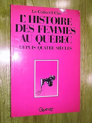 Histoire des femmes au Québec depuis quatre siècles