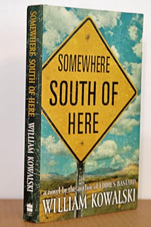 Seller image for Somewhere South of Here: A Novel for sale by Beaver Bridge Books
