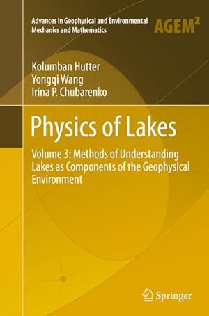 Bild des Verkufers fr Physics of Lakes : Volume 3: Methods of Understanding Lakes as Components of the Geophysical Environment zum Verkauf von AHA-BUCH GmbH