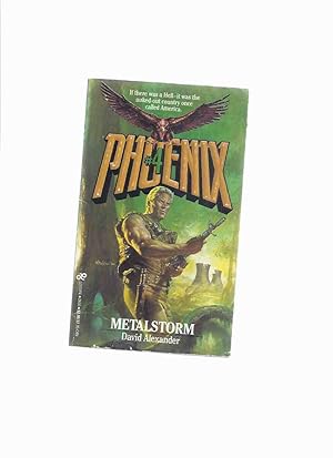 Seller image for PHOENIX # 4: Metalstorm -by David Alexander ( Volume / Book Four ) for sale by Leonard Shoup