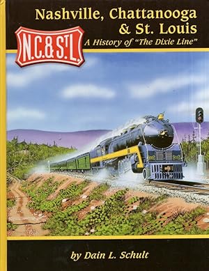 Bild des Verkufers fr Nashville, Chattanooga & St. Louis A History of "The Dixie Line" zum Verkauf von Americana Books, ABAA