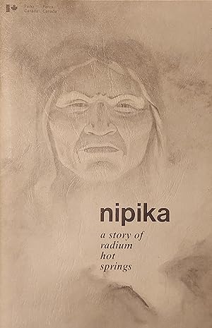 Seller image for Nipika: A Story Of Radium Hot Spring for sale by Mister-Seekers Bookstore
