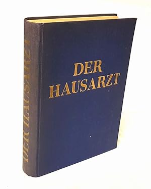 Der Hausarzt. Ein ärztlicher Helfer zur Erkennung und Behandlung von Krankheiten und für Pflege d...