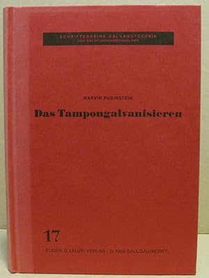 Bild des Verkufers fr Das Tampongalvanisieren [Band 1]. (Schriftenreihe Galvanotechnik und Oberflchenbehandlung 17) zum Verkauf von Nicoline Thieme