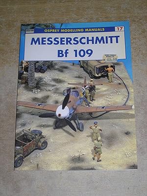 Seller image for Messerschmitt Bf 109: No. 17 (Modelling Manuals) for sale by Neo Books
