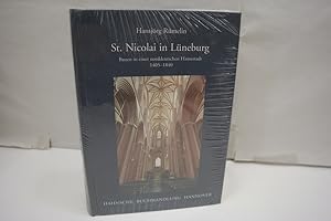 St. Nicolai in Lüneburg : Bauen in einer norddeutschen Hansestadt, 1405 - 1840 (= Veröffentlichun...