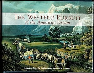 Seller image for THE WESTERN PURSUIT OF THE AMERICAN DREAM Exhibition National Heritage Museum 2004-2005. for sale by Circle City Books