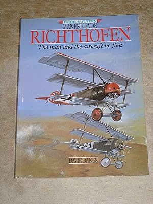 Seller image for Manfred Von Richthofen: The Man and the Aircraft He Flew (Famous Flyers Series) for sale by Neo Books