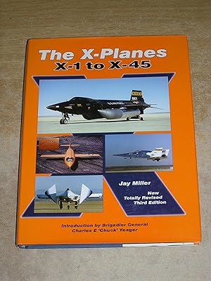 The X-Planes: X-1 to X-45: 3rd Edition