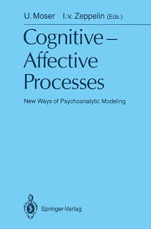 Bild des Verkufers fr Cognitive -Affective Processes: New Ways of Psychoanalytic Modeling (Monographien der Breuninger-Stiftung Stuttgart). zum Verkauf von Wissenschaftl. Antiquariat Th. Haker e.K