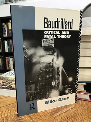 Baudrillard: Critical and Fatal Theory