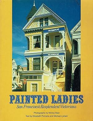 Seller image for Painted Ladies: San Francisco's Resplendent Victorians for sale by fourleafclover books