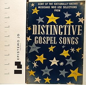 Distinctive Gospel Songs: Solos, Duets, Trios and Quartets