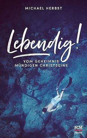 Imagen del vendedor de Lebendig!: Vom Geheimnis mndigen Christseins a la venta por Gabis Bcherlager