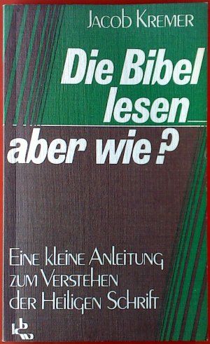 Bild des Verkufers fr Die Bibel lesen - aber wie? zum Verkauf von Gabis Bcherlager