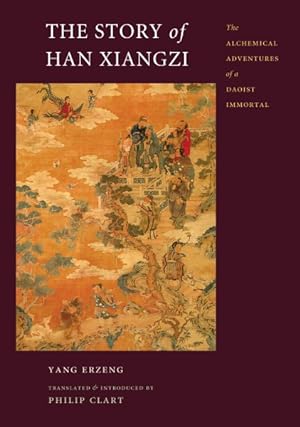 Seller image for Story of Han Xiangzi : The Alchemical Adventures of a Daoist Immortal for sale by GreatBookPricesUK
