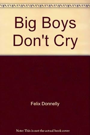 Bild des Verkufers fr Big Boys Don't Cry zum Verkauf von WeBuyBooks