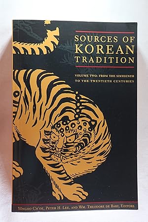 Sources of Korean Tradition, Vol. 2: From the Sixteenth to the Twentieth Centuries