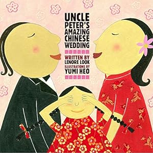 Bild des Verkufers fr Uncle Peter's Amazing Chinese Wedding (Anne Schwartz Books) zum Verkauf von WeBuyBooks