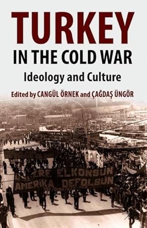 Bild des Verkufers fr Turkey in the Cold War: Ideology and Culture zum Verkauf von moluna