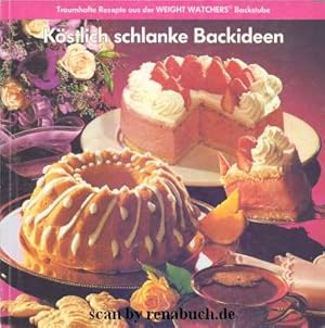 Köstlich schlanke Backideen Die besten Rezepte aus der Weight Watchers Backstube