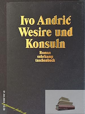Seller image for Wesire und Konsuln : Roman. Aus dem Serbokroat. von Hans Thurn / Suhrkamp Taschenbuch ; 3308 for sale by Antiquariat-Fischer - Preise inkl. MWST
