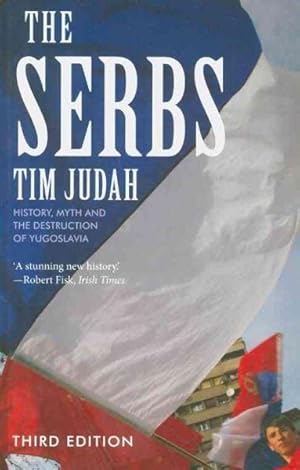 Seller image for Serbs : History, Myth and the Destruction of Yugoslavia for sale by GreatBookPrices