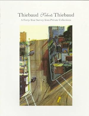 Immagine del venditore per Thiebaud Selects Thiebaud: A Forty-Year Survey from Private Collections venduto da WeBuyBooks