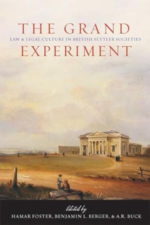 Imagen del vendedor de Grand Experiment : Law and Legal Culture in British Settler Societies a la venta por GreatBookPrices