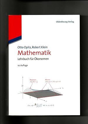 Bild des Verkufers fr Otto Opitz, Robert Klein, Mathematik : Lehrbuch fr konomen / 10. Auflage zum Verkauf von sonntago DE