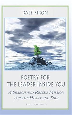 Seller image for Poetry for the Leader Inside You: A Search and Rescue Mission for the Heart and Soul for sale by GreatBookPricesUK