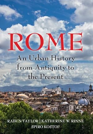 Bild des Verkufers fr Rome : An Urban History from Antiquity to the Present zum Verkauf von GreatBookPricesUK