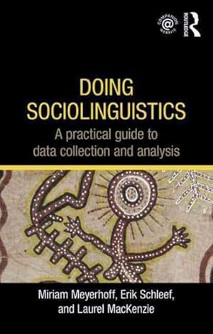 Immagine del venditore per Doing Sociolinguistics : A Practical Guide to Data Collection and Analysis venduto da GreatBookPricesUK