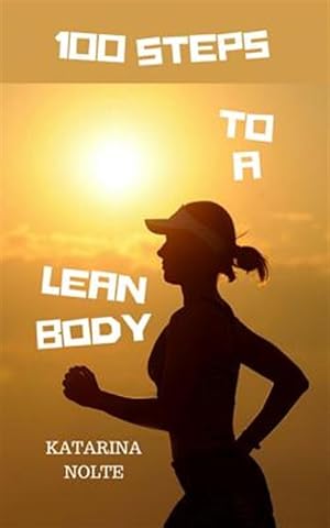 Seller image for 100 Steps to a Lean Body for sale by GreatBookPricesUK
