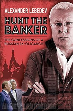 Seller image for Hunt the Banker: The Confessions of a Russian ex-Oligarch for sale by WeBuyBooks
