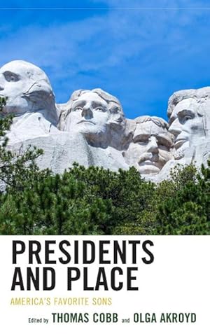 Seller image for Presidents and Place : America's Favorite Sons for sale by AHA-BUCH GmbH