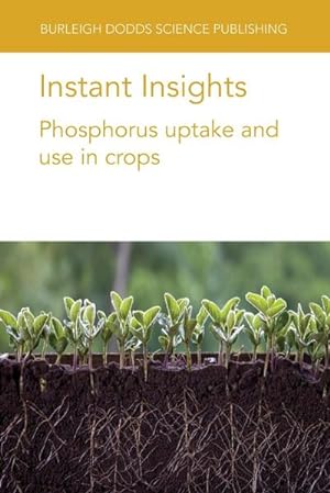 Seller image for Instant Insights : Phosphorus uptake and use in crops for sale by AHA-BUCH GmbH