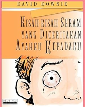 Seller image for Kisah-Kisah Seram Yang Diceritakan Ayahku Kepadaku for sale by GreatBookPrices
