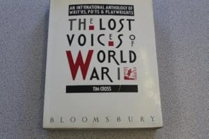 Seller image for The Lost Voices of World War I: An International Anthology of Writers, Poets and Playwrights for sale by WeBuyBooks