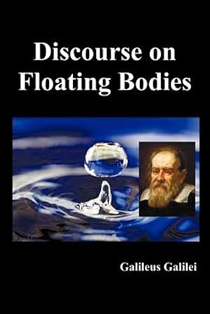 Imagen del vendedor de Discourse on Floating Bodies, fully illustrated a la venta por GreatBookPrices