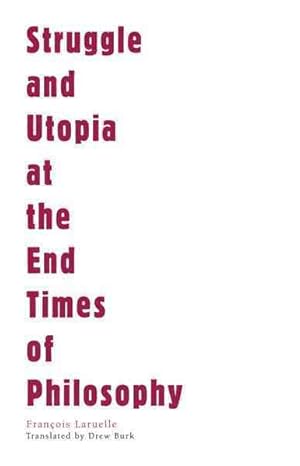 Image du vendeur pour Struggle and Utopia at the End Times of Philosophy mis en vente par GreatBookPrices