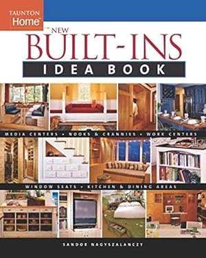 Bild des Verkufers fr New Built-ins Idea Book (Taunton Home Idea Books) zum Verkauf von WeBuyBooks