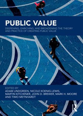 Immagine del venditore per Public Value: Deepening, Enriching, and Broadening the Theory and Practice (Hardback or Cased Book) venduto da BargainBookStores